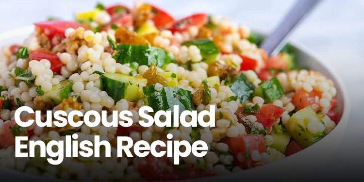 ingilizce yemek tarifi - kuskus salatası
