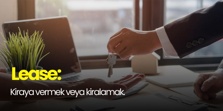 ingilizce farklı anlamları zıt olan kelimeler - lease