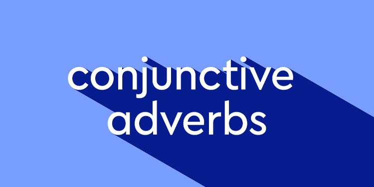 conjunctive adverbs kullanımı - ingilizce bağlaç zarfları