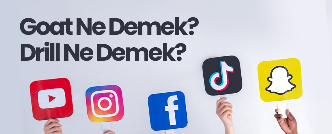Goat Ne Demek? – Drill Ne Demek?