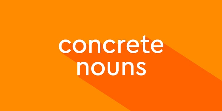 ingilizce isim türleri - concrete noun