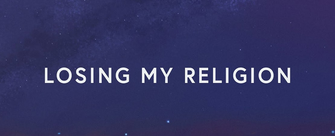 Losing My Religion Sözleri ve Türkçesi