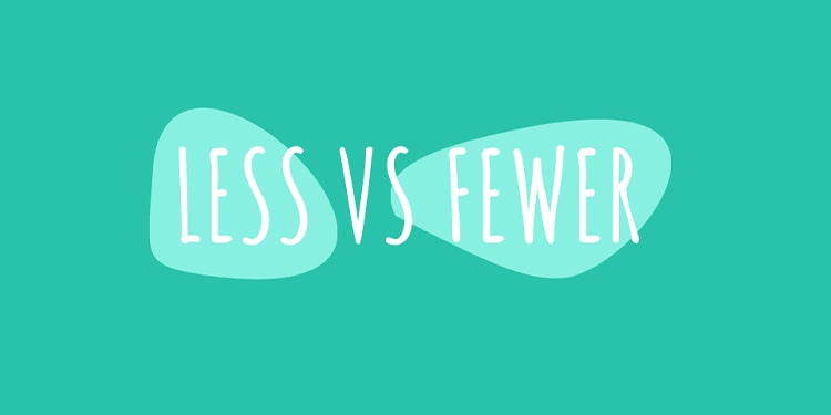 fewer ve less arasındaki farklar nelerdir
