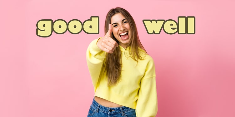 good ve well kelimeleri