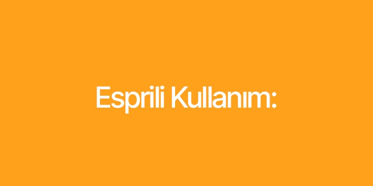 ingilizcede I want esprili kullanım
