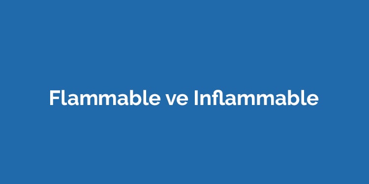 dilin kendine has karmaşıklığı - flammable ve inflammable