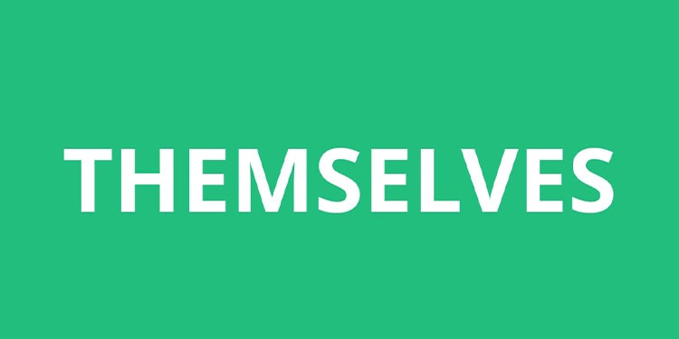themselves nedir ve nasıl kullanılır