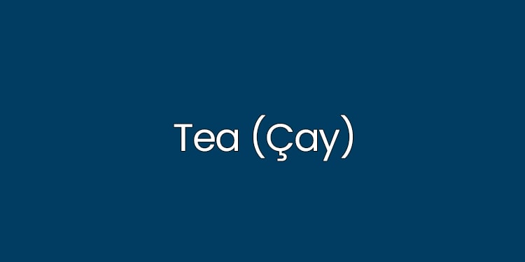 ingilizceye çinceden geçen kelimeler - tea