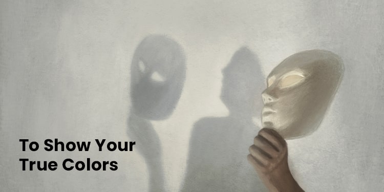 kıyafet temalı 9 ingilizce deyim - to show your true colors