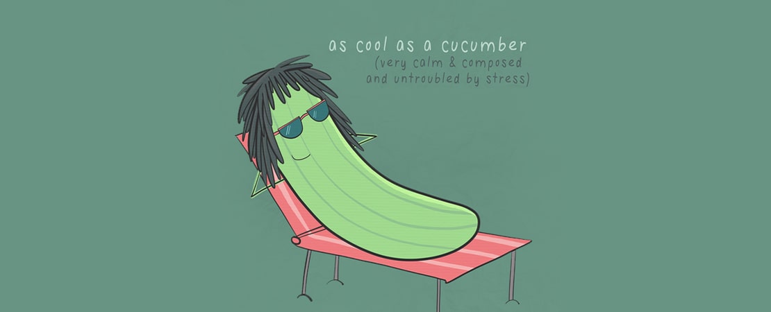 “As cool as a cucumber” Anlamı